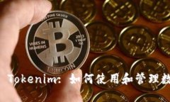 Trezor Tokenim: 如何使用和管理数字资产
