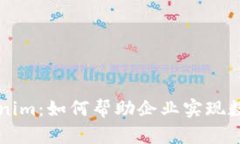 东莞Tokenim：如何帮助企业实现数字化转型